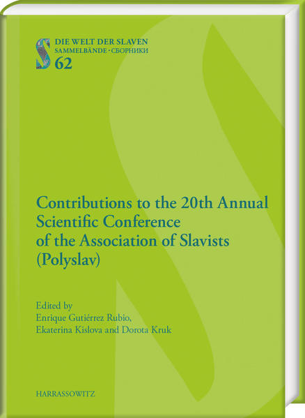 Contributions to the 20th Annual Scientific Conference of the Association of Slavists (Polyslav) | Dorota Kruk, Enrique Gutiérrez Rubio, Kislova Ekaterina