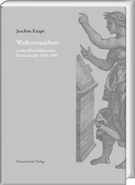 Werkeverzeichnis zu den Rhetorikdrucken Deutschlands 14501700 | Bundesamt für magische Wesen