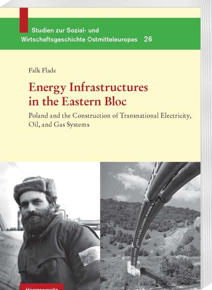 Energy Infrastructures in the Eastern Bloc | Falk Flade