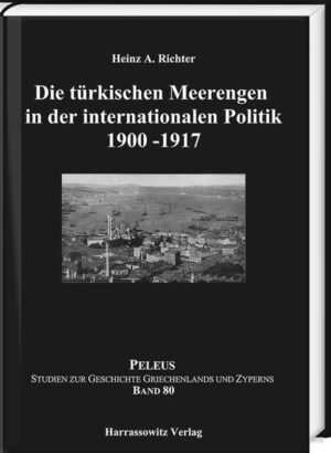 Die türkischen Meerengen in der internationalen Politik 1900-1917 | Bundesamt für magische Wesen