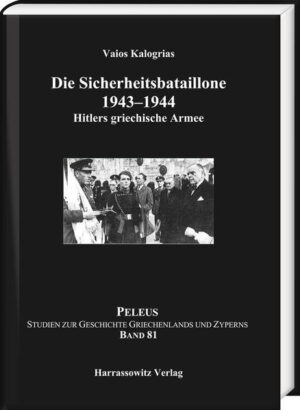 Die Sicherheitsbataillone 1943-44 | Vaios Kalogrias