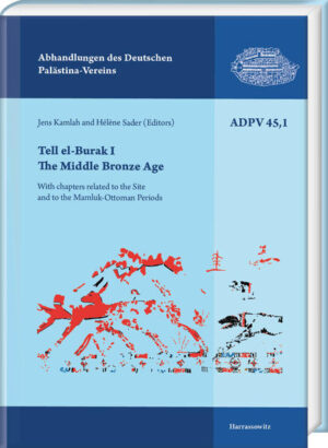 Tell el-Burak 1: The Middle Bronze Age | Jens Kamlah, Helene Sader