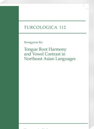 Tongue Root Harmony and Vowel Contrast in Northeast Asian Languages | Seongyeon Ko