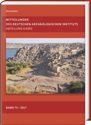Mitteilungen des Deutschen Archäologischen Instituts: Abteilung Kairo 73 (2017) | Stephan Seidlmayer