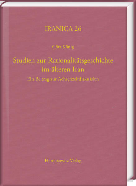 Studien zur Rationalitätsgeschichte im älteren Iran | Bundesamt für magische Wesen