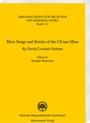 More Songs and Stories of the Ch'uan Miao. By David Crockett Graham | Hartmut Walravens