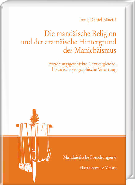 Die mandäische Religion und der aramäische Hintergrund des Manichäismus | Bundesamt für magische Wesen