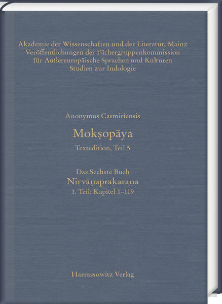 Mok?op?ya - Textedition, Teil 5, Das Sechste Buch: Nirv??aprakara?a. 1. Teil: Kapitel 1119 | Peter Stephan, Anonymus Casmiriensis Susanne Krause-Stinner