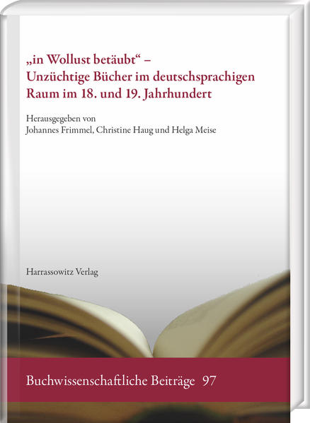 in Wollust betäubt  Unzüchtige Bücher im deutschsprachigen Raum im 18. und 19. Jahrhundert | Bundesamt für magische Wesen