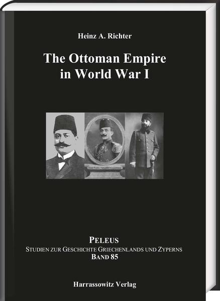 The Ottoman Empire in World War I | Heinz A. Richter