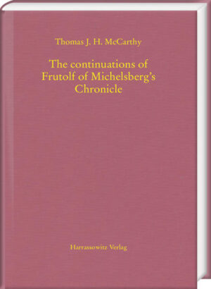 The continuations of Frutolf of Michelsbergs Chronicle | Thomas J. H. McCarthy