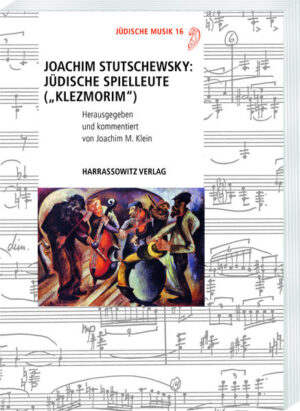 Joachim Stutschewsky: Jüdische Spielleute (Klezmorim) | Joachim M. Klein
