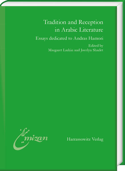 Tradition and Reception in Arabic Literature | Margaret Larkin, Jocelyn Sharlet