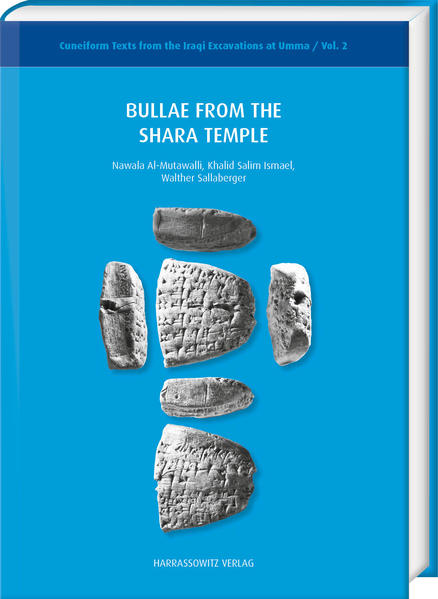 Bullae from the Shara Temple | Walther Sallaberger, Nawala Ahmed Al-Mutawilli, Khalid Salim Ismael