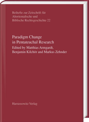 Paradigm Change in Pentateuchal Research | Markus Zehnder, Matthias Armgardt, Benjamin Kilchör
