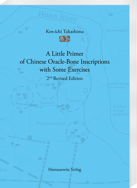 A Little Primer of Chinese Oracle-Bone Inscriptions with Some Exercises | Ken-ichi Takashima
