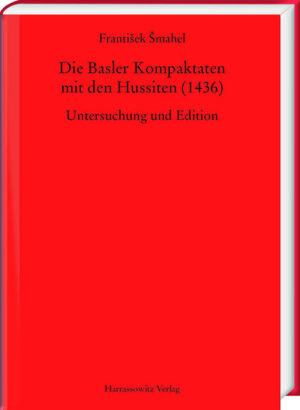 Die Basler Kompaktaten mit den Hussiten (1436) | Bundesamt für magische Wesen