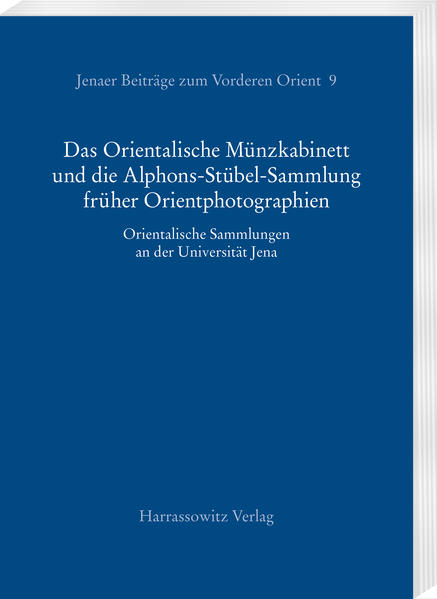 Das Orientalische Münzkabinett und die Alphons-Stübel-Sammlung früher Orientphotographien | Bundesamt für magische Wesen