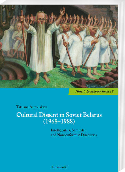 Cultural Dissent in Soviet Belarus (19681988) | Tatsiana Astrouskaya