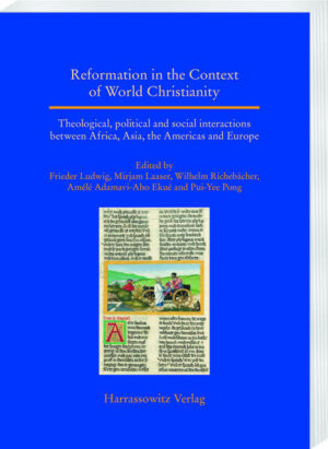 Reformation in the Context of World Christianity | Mirjam Laaser, Frieder Ludwig, Amélé Ekué, Pui-Yee Pong, Wilhelm Richebächer