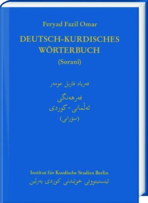 Deutsch-Kurdisches Wörterbuch (Zentralkurdisch/Soranî) | Feryad Fazil Omar