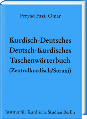 Kurdisch-Deutsches/Deutsch-Kurdisches Taschenwörterbuch (Zentralkurdisch/Soranî) | Feryad Fazil Omar