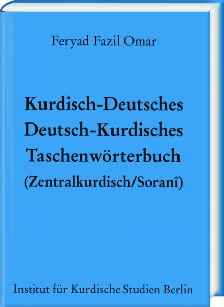 Kurdisch-Deutsches/Deutsch-Kurdisches Taschenwörterbuch (Zentralkurdisch/Soranî) | Feryad Fazil Omar