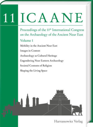 Proceedings of the 11th International Congress on the Archaeology of the Ancient Near East | Kai Kaniuth, Adelheid Otto, Michael Herles