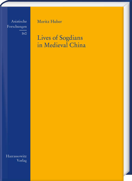 Lives of Sogdians in Medieval China | Moritz Huber