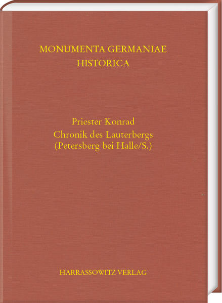 Priester Konrad. Chronik des Lauterbergs (Petersberg bei Halle/S.) | Klaus Naß