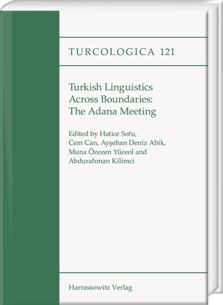 Turkish Linguistics Across Boundaries: The Adana Meeting | Muna Özezen Yüceol, Hatice Sofu, Abdurahman Kilimci, Ay?ehan Deniz Abik, Cem Can