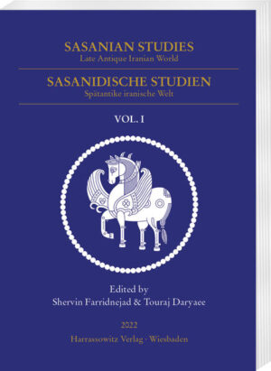 Sasanian Studies 1 (2022) | Touraij Daryaee, Shervin Farridnejad