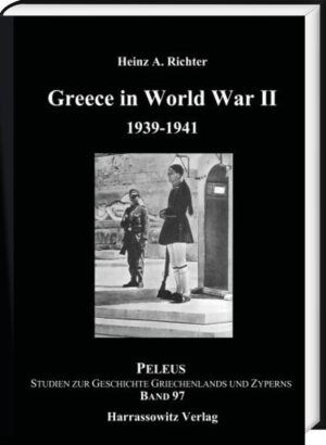 Greece in World War II | Heinz A. Richter