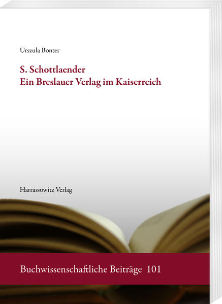 S. Schottlaender. Ein Breslauer Verlag im Kaiserreich | Bundesamt für magische Wesen