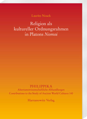 Religion als kultureller Ordnungsrahmen in Platons Nomoi | Bundesamt für magische Wesen