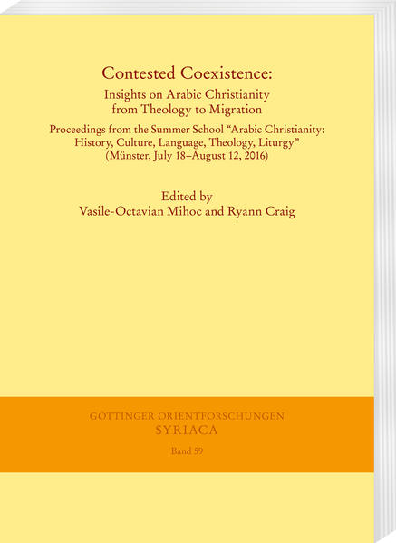 Contested Coexistence: Insights on Arabic Christianity from Theology to Migration | Vasile-Octavian Mihoc, Ryann Craig