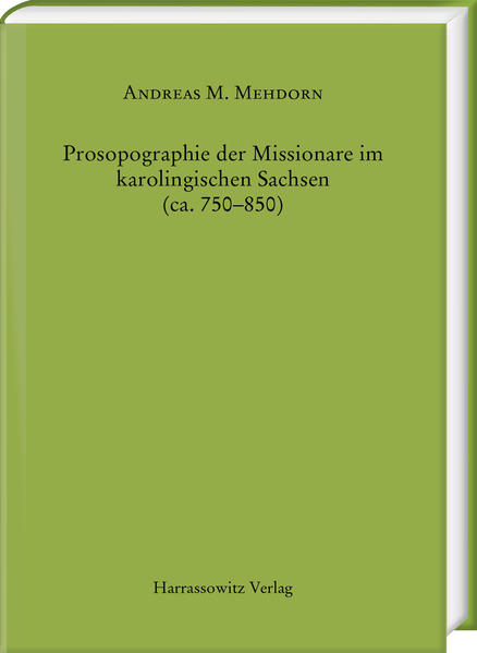 Prosopographie der Missionare im karolingischen Sachsen (ca. 750850) | Bundesamt für magische Wesen