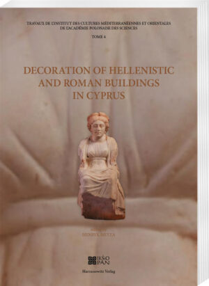 Decoration of Hellenistic and Roman Buildings in Cyprus | Henryk Meyza