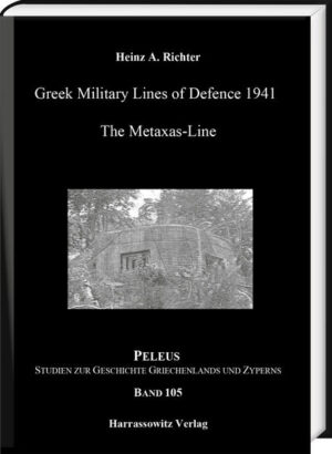 Greek Military Lines of Defence 1941 | Heinz A. Richter