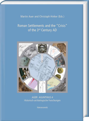 Roman Settlements and the "Crisis" of the 3rd Century AD | Martin Auer, Christoph Hinker
