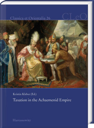 Taxation in the Achaemenid Empire | Kristin Kleber