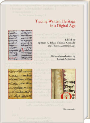 Tracing Written Heritage in a Digital Age | Theresa Zammit Lupi, Ephrem A. Ishac, Thomas Csanády