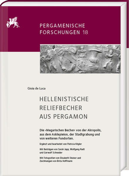 Hellenistische Reliefbecher aus Pergamon. Die Megarischen Becher von der Akropolis