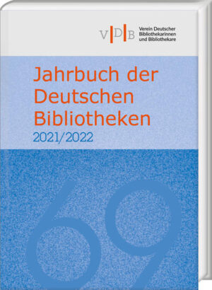 Jahrbuch der Deutschen Bibliotheken 69 (2021/2022) |