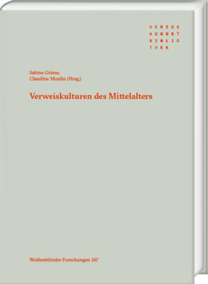 Verweiskulturen des Mittelalters | Sabine Griese, Claudine Moulin