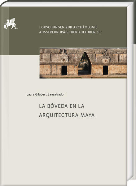 La bóveda en la arquitectura maya | Laura Gilabert Sansalvador