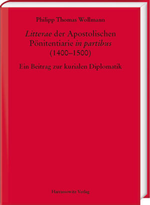 Litterae der Apostolischen Pönitentiarie in partibus (14001500) | Bundesamt für magische Wesen