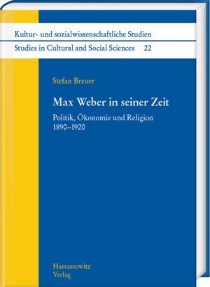 Max Weber in seiner Zeit | Stefan Breuer