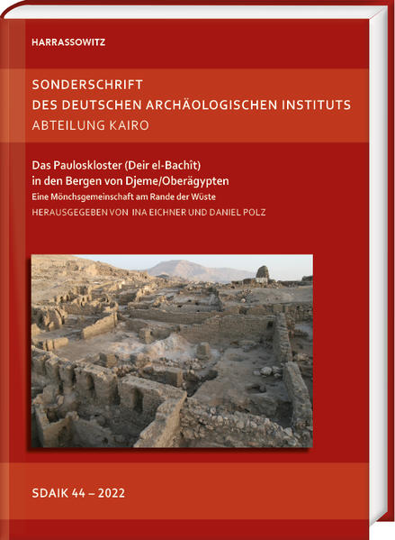 Das Pauloskloster (Deir el-Bachît) in den Bergen von Djeme/Oberägypten | Ina Eichner, Daniel Polz