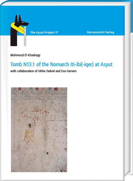 Tomb N13.1 of the Nomarch Iti-ibi(-iqer) at Asyut | Mahmoud El-Khadragy